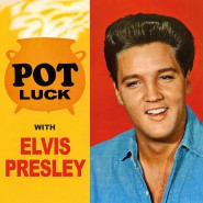 Обложка альбома Elvis Presley Pot Luck 1962