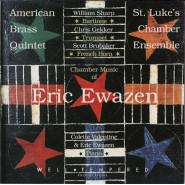 Chamber Music of Eric Ewazen