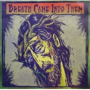 Breath Came Into Them