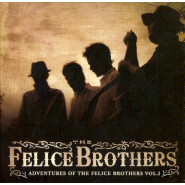 Adventures of The Felice Brothers, Vol. I
