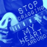 Stop Dragging My Heart Around