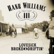 Lovesick, Broke and Driftin