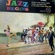 Jazz Begins: Sounds of New Orleans Streets: Funeral and Parade Music