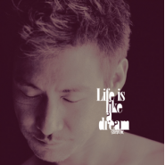 Life Is Like a Dream