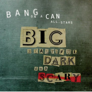 Big, Beautiful, Dark and Scary