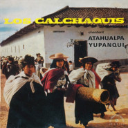 Los Calchaquis chantent Atahualpa Yupanqui