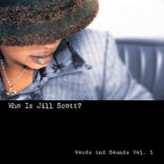 Who Is Jill Scott?:Words and Sounds Vol. 1