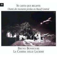 Se canta que recante : Chants des moments perdus en Massif Central