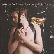 kisses for you bullets for me