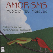 Amorisms: Music of Paul Moravec