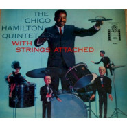 The Chico Hamilton Quintet With Strings Attached