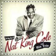 The Very Best Of Nat King Cole And His Trio