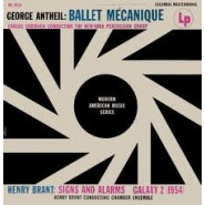 George Antheil: Ballet Mécanique / Henry Brant: Signs & Alarms / Galaxy 2 (1954)