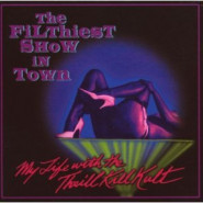 The Filthiest Show in Town