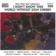 I Don’t Know This World Without Don Cherry