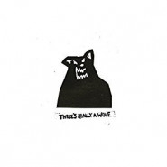 There's Really a Wolf