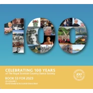 Book 53 for 2023, Volume 1: Celebrating 100 Years of The Royal Scottish Country Dance Society