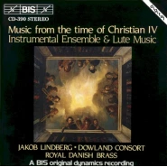Music From the Time of Christian IV: Instrumental Ensemble & Lute Music