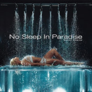 No Sleep in Paradise