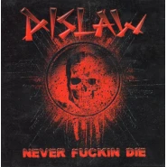 Never Fuckin Die