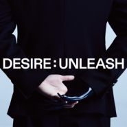 Desire: Unleash