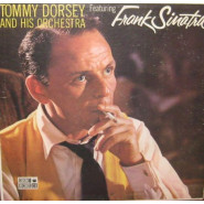 Tommy Dorsey and His Orchestra featuring Frank Sinatra