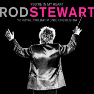 You're in My Heart: Rod Stewart with the Royal Philharmonic Orchestra