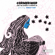 Cornershop and the Double 'O' Groove Of...