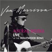 Astral Weeks Live at the Hollywood Bowl