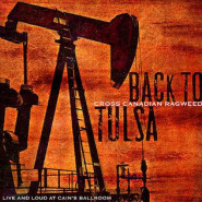 Back to Tulsa - Live and Loud at Cain's Ballroom