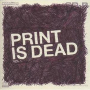 Print Is Dead Vol 1