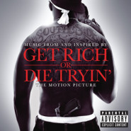 Get Rich or Die Tryin': Music from and Inspired by the Motion Picture