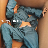 Robyn Is Here