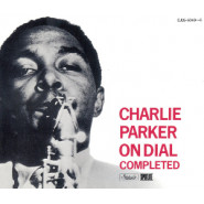 Charlie Parker on Dial: The Complete Sessions