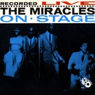 The Miracles Recorded Live on Stage