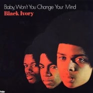 Baby Won't You Change Your Mind
