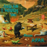 And So I Watch You From Afar