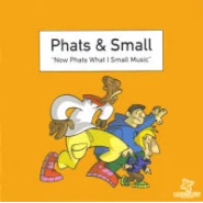 Now Phats What I Small Music