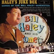 Haley's Juke Box: Songs of the Bill Haley Generation