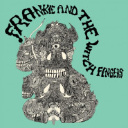 Frankie and the Witch Fingers