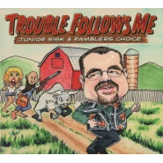 Trouble Follows Me