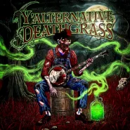 Y'alternative Deathgrass