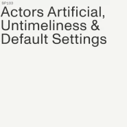 Untimeliness & Default settings