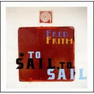 To Sail, to Sail