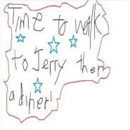 Time to walk to Jerry then a diner