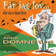 Får Jag Lov ... Eller Skall Vi Dansa Först ...