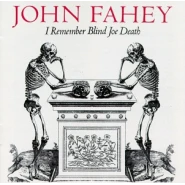 I Remember Blind Joe Death