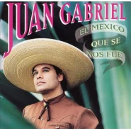 El México Que Se Nos Fue