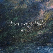 Dear every solitude