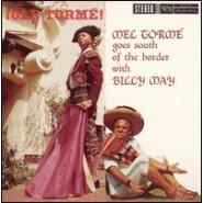 ¡Olé Tormé!: Mel Tormé Goes South of the Border with Billy May